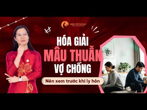 Hóa Giải Mâu Thuẫn Vợ Chồng - Nên Xem Trước Khi Ly Hôn | Nguyễn Thị Lanh