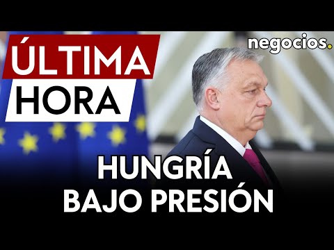 ÚLTIMA HORA | Hungría bajo presión para ratificar la candidatura de Suecia a la OTAN