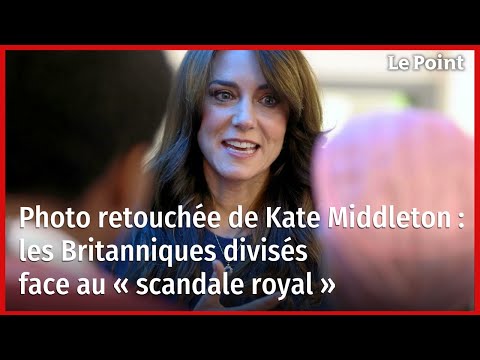 Photo retouchée de Kate Middleton : les Britanniques divisés face au « scandale royal »