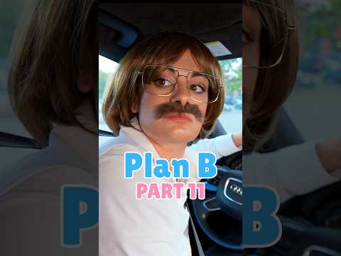 Plan B. Part 11.