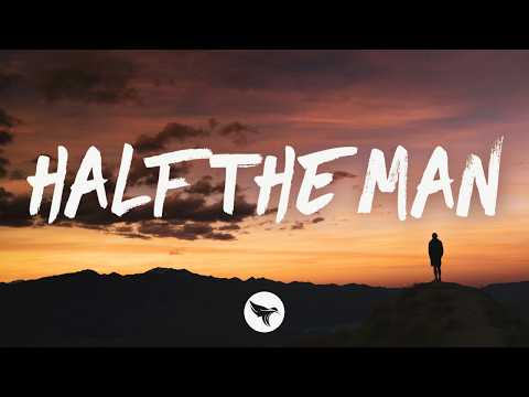 Wyatt Flores - Half the Man (Lyrics)