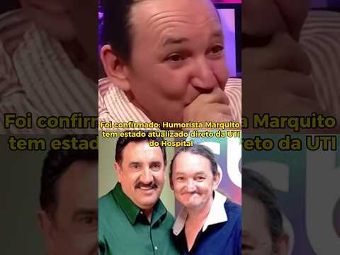 Foi confirmado: Humorista Marquito tem estado atualizado direto do Hospital e comove