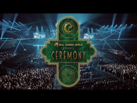 Mrs. GREEN APPLE presents 『CEREMONY』Highlight
