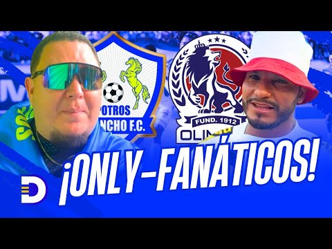 Only-Fanáticos | Olancho FC vs. Olimpia | El Final del Invicto