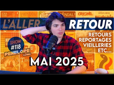 Avis et retours de jeux, Reportages, Actu de la chaîne, vos questions... PENELOPE SHOW #118