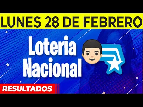 Resultados de La Loteria Nacional del Lunes 28 de Febrero del 2022