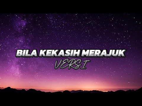 VERSI -- BILA KEKASIH MERAJUK ( OFFICIAL LYRICS )