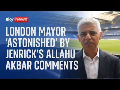 Sadiq Khan criticises Robert Jenrick's 'ignorance' over Allahu Akbar comments