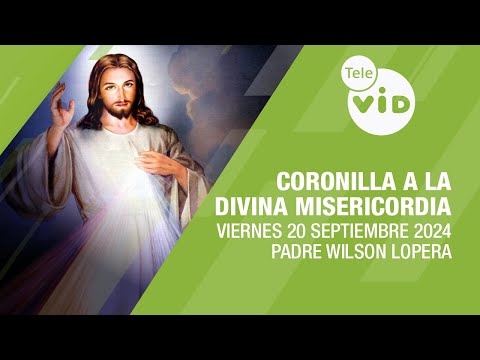 Coronilla Divina Misericordia Viernes 20 Septiembre 2024 #TeleVID #Coronilla #DivinaMisericordia