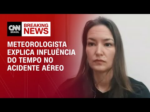 Meteorologista explica influência do tempo no acidente aéreo | AGORA CNN