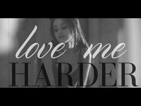 Ariana Grande - Love Me Harder (solo version)