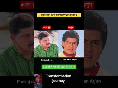firoj khan and Pankaj Dheer age transformation journey #pankajdheer #firojkhan #mahabharat #actor