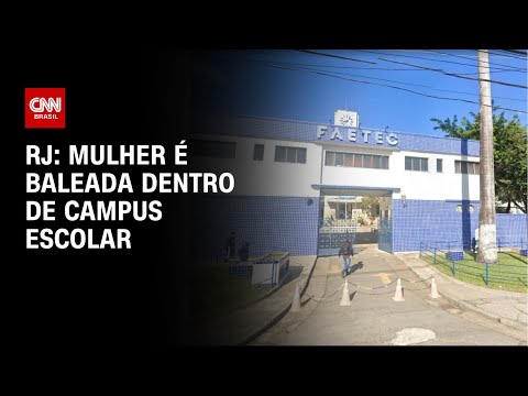 ​Mulher é baleada dentro de campus da Faetec do RJ | CNN 360º