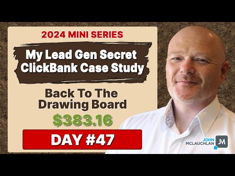 My Lead Gen Secret Clickbank Case Study 2024 Day #47