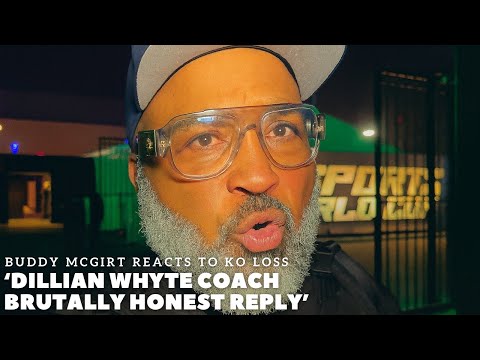 ‘WAS MOSES ITAUMA REALLY THAT GOOD?’ DILLIAN WHYTE COACH Buddy McGIRT EXCLUSIVE REACTION | 1st Rd KO