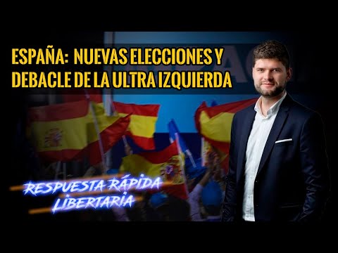 España: Nuevas elecciones y debacle de la ultra izquierda