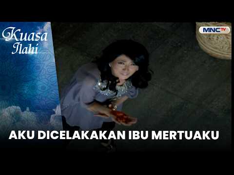 Aku Dicelakakan Ibu Mertuaku | FTV KUASA ILAHI