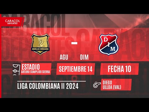 EN VIVO | Águilas Doradas vs Independiente Medellin - Liga Colombiana por el Fenómeno del Fútbol