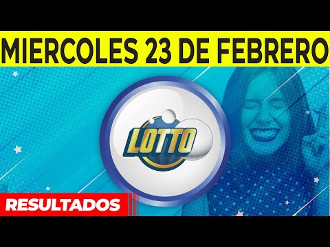 Sorteo Lotto y Lotto Revancha del miercoles 23 de febrero del 2022