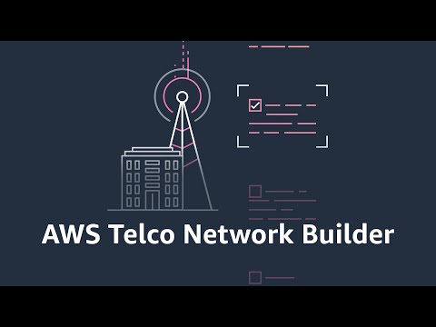 Introducing AWS Telco Network Builder | Amazon Web Services