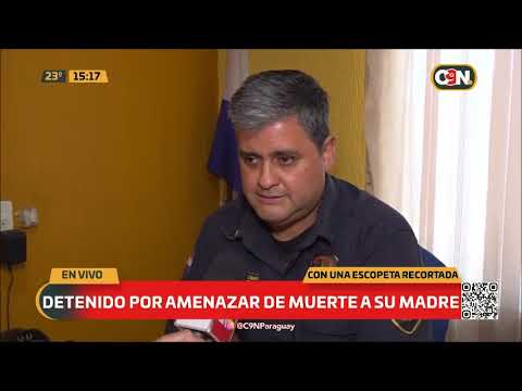 Detenido por amenazar de muerte a su madre