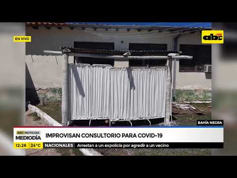 Improvisan consultorio para COVID19 en Bahía Negra