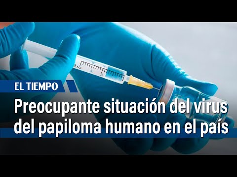 Preocupante panorama del virus del papiloma humano en el país | El Tiempo