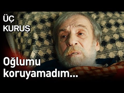 Üç Kuruş 14. Bölüm - Oğlumu Koruyamadım...