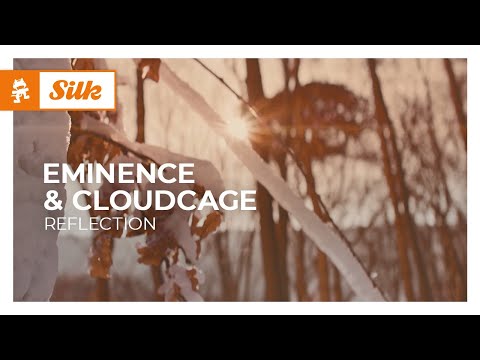 Eminence & Cloudcage - Reflection [Monstercat Release]