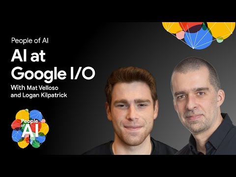 Google I/O Special with Mat Velloso and Logan Kilpatrick