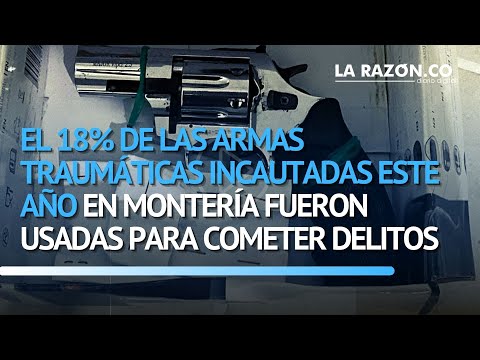 El 18% de las armas traumáticas incautadas este año en Montería fueron usadas para cometer delitos