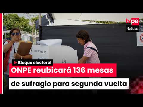 ONPE reubicará mesas de votaciones para la segunda vuelta electoral