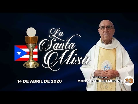 Santa Misa de Hoy, Martes, 14 de Abril de 2020