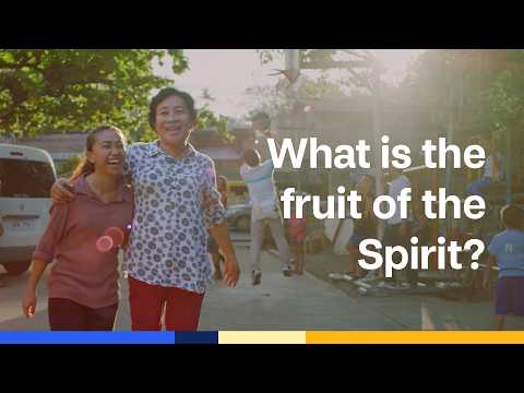 Comprehending the Fruit of the Spirit