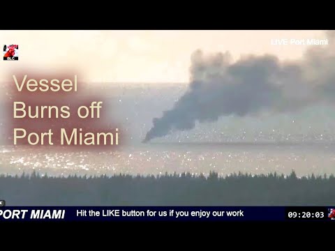 Vessel fire of Port Miami Nov 22 2025
