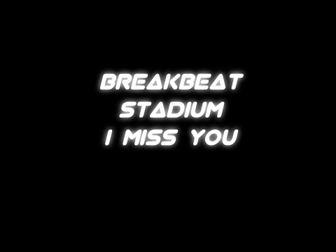 DJ STADIUM I MISS YOU[BREAKBEAT]