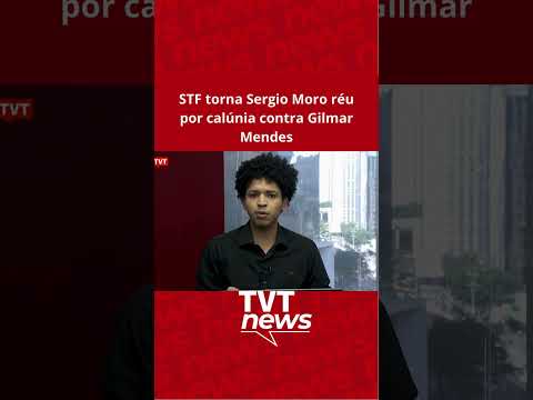 STF torna Sergio Moro réu por calúnia contra Gilmar Mendes