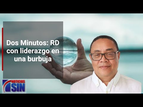 Dos Minutos: RD con liderazgo en una burbuja