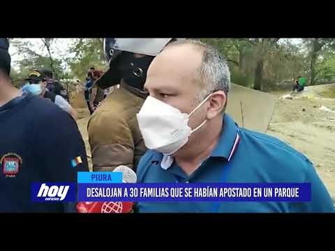 Piura: Desalojan a 30 familias que se habían apostado en Parque Centenario