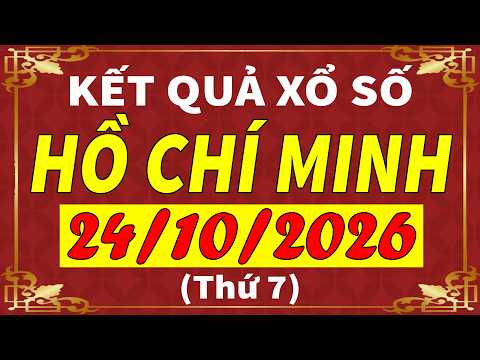 Xổ số Tp Hồ Chí Minh ngày 24 tháng 10 | XSHCM - KQXSHCM - SXHCM | Xổ số kiến thiết HCM hôm nay
