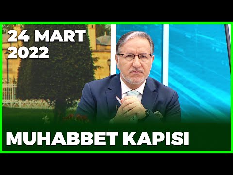 Prof. Dr. Mustafa Karataş ile Muhabbet Kapısı - 24 Mart 2022