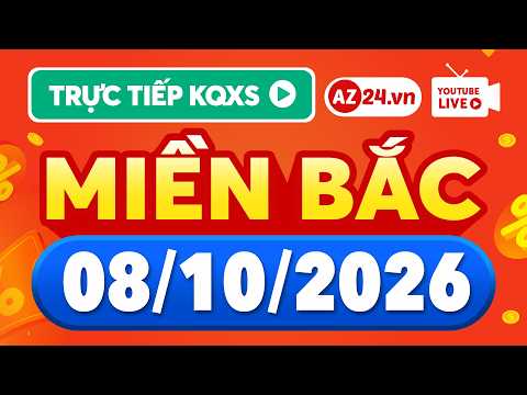 XSMB ngày 8 tháng 10 🔴 Trực tiếp xổ số kiến thiết Miền Bắc ngày 8/10/2026 - SXMB, XSHN, XSTD