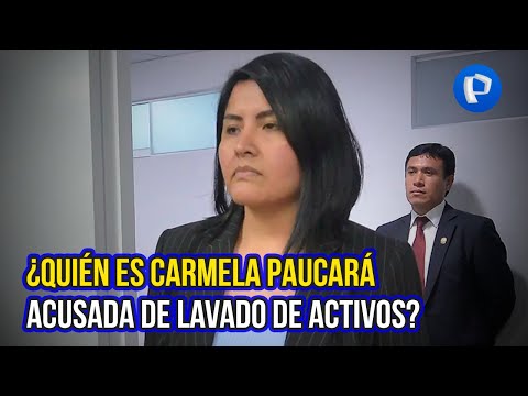 Rosangella Barbarán: ¿Quién es Carmela Paucará y por qué es acusada de lavado de activos?