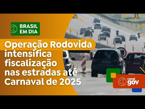 Rodovida intensifica a fiscalização nas estradas até o Carnaval do ano que vem