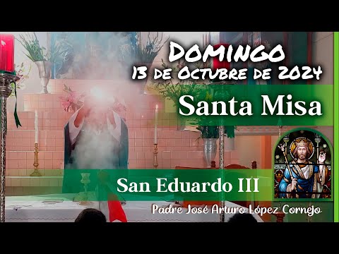 MISA DE HOY domingo 13 de Octubre 2024 - Padre Arturo Cornejo