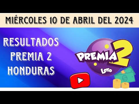 Resultados LOTERÍA HONDURAS/ PREMIA 2 del miércoles 10 de abril del 2024