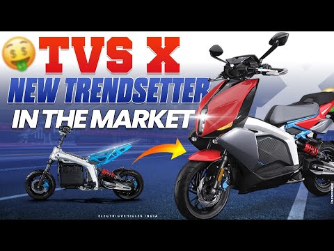 TVS X - New Trend Setter In the Market | TVS X Details | Electric Vehicles India