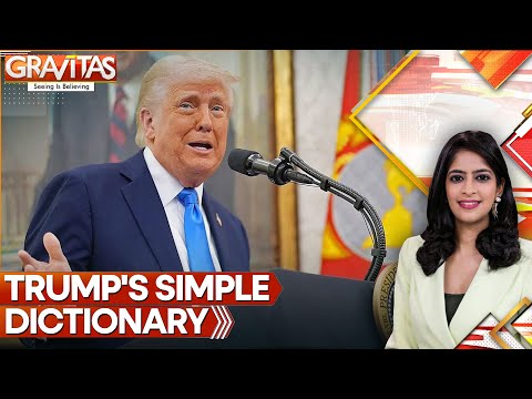 Beautiful, Horrible, Nice: Simple Trump Dictionary Defines His World | GRAVITAS