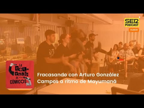 Tertulia de Cómicos | Fracasando con Arturo González Campos a ritmo de Mayumaná