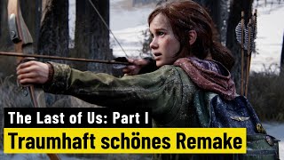 Vido-Test : The Last of Us: Part 1 | REVIEW | Modernisierung eines Meisterwerks